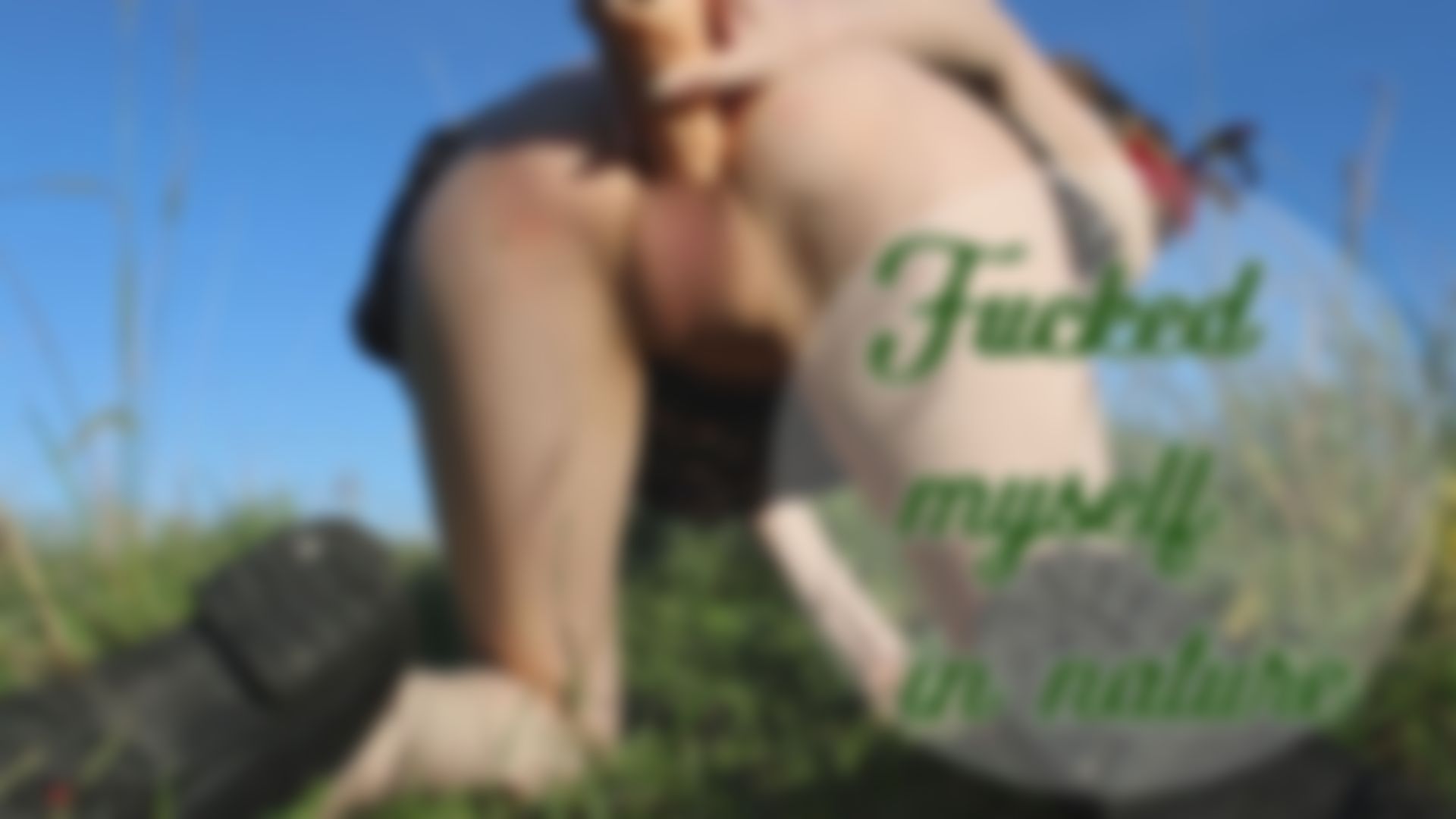  : Fucked myself in nature